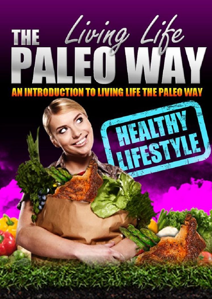 Living Life The Paleo Way