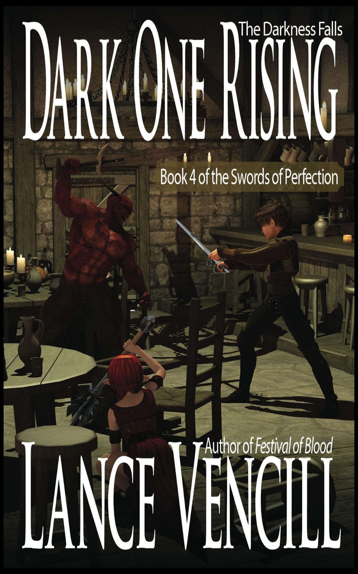 Dark One Rising: Book 4 of the Swords of Perfection