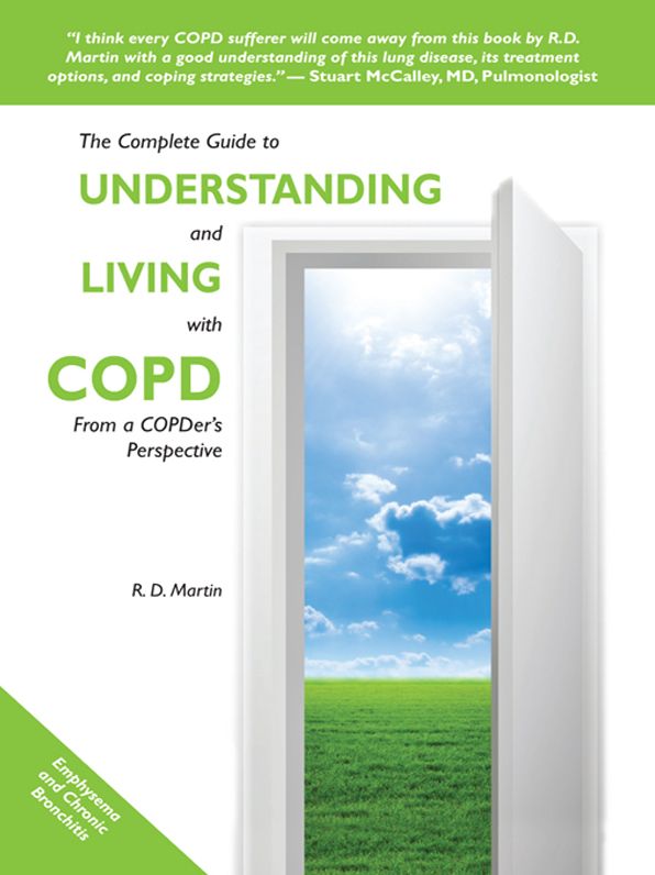 The Complete Guide to Understanding and Living with COPD: From a COPDer's Perspective