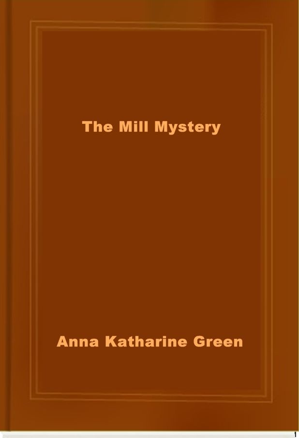 The Mill Mystery