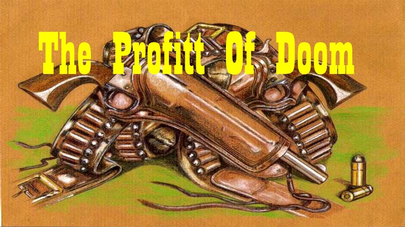 The Profitt Of Doom