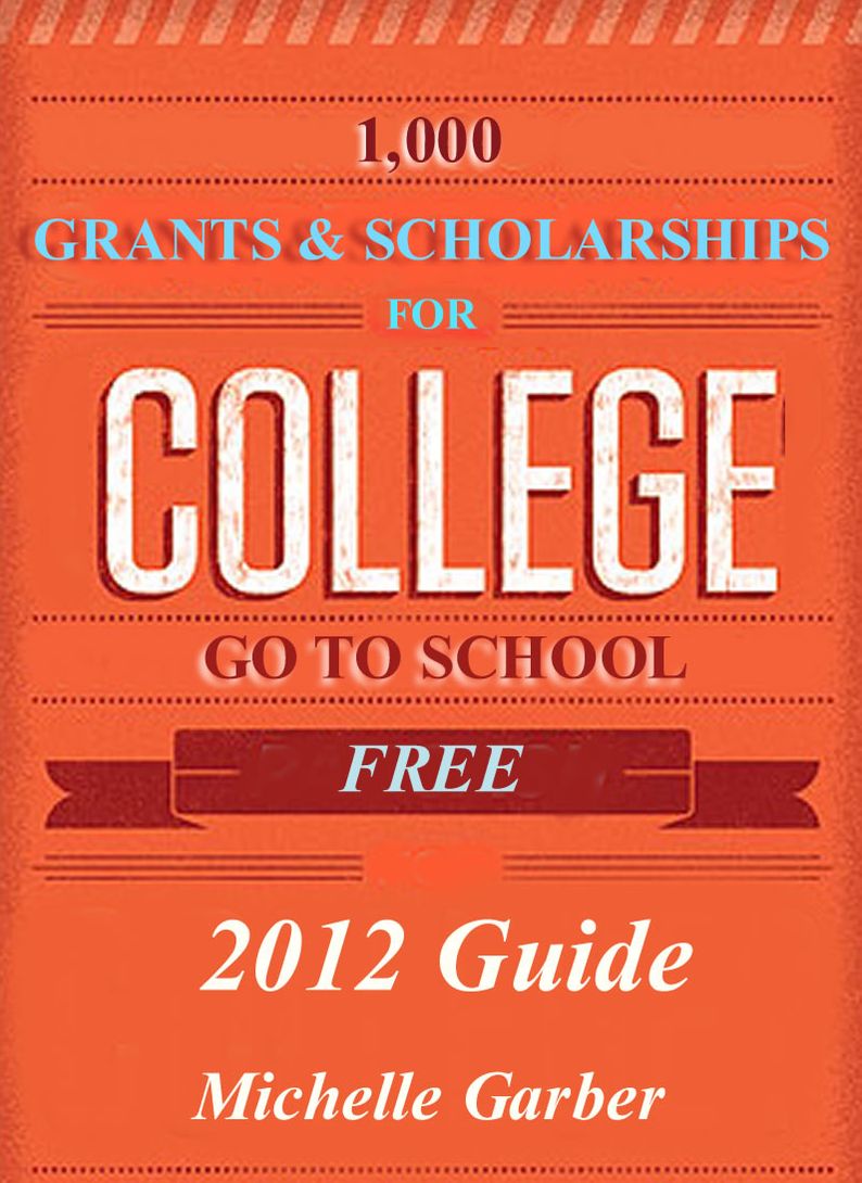 2012 Guide to 1000 Grants and Scholarships