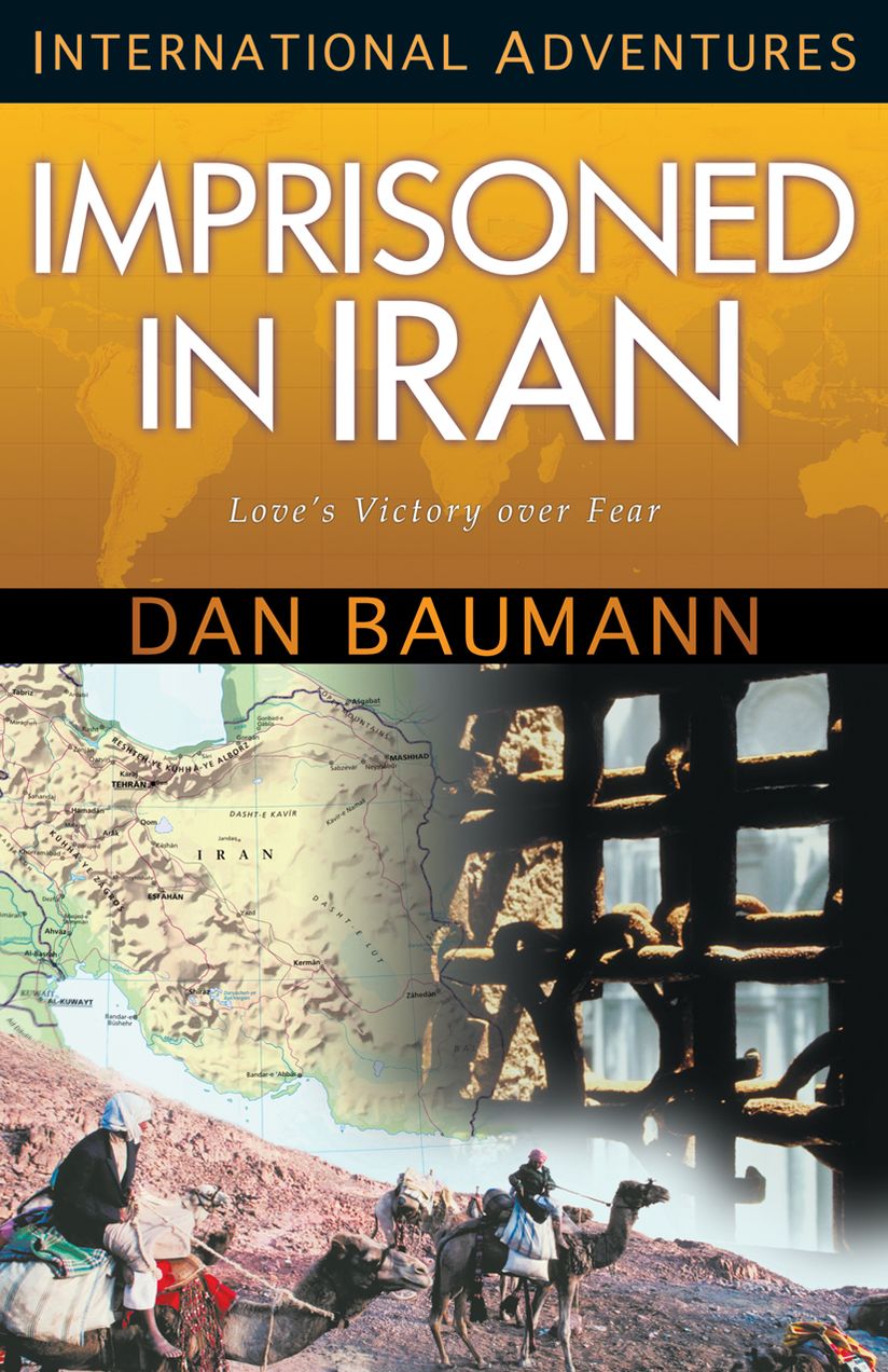 Imprisoned in Iran: Love's Victory over Fear