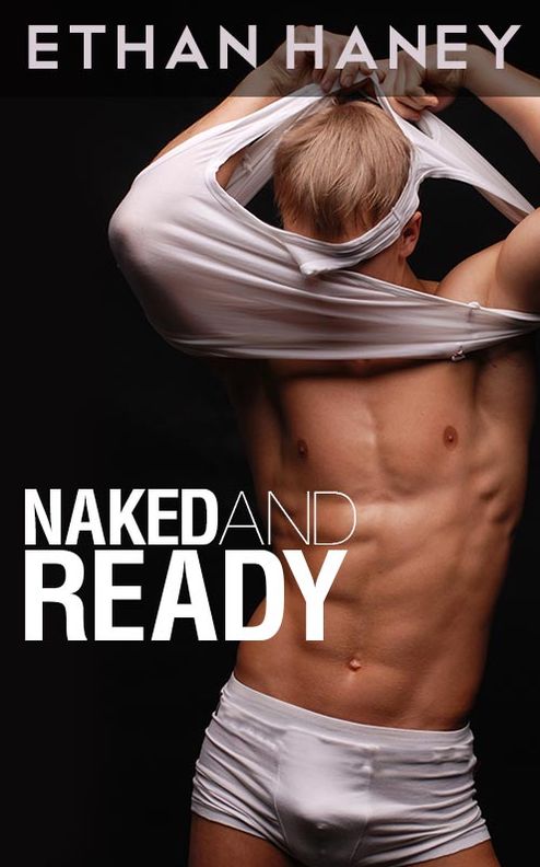Naked and Ready (A Hot Gay Sex Story)