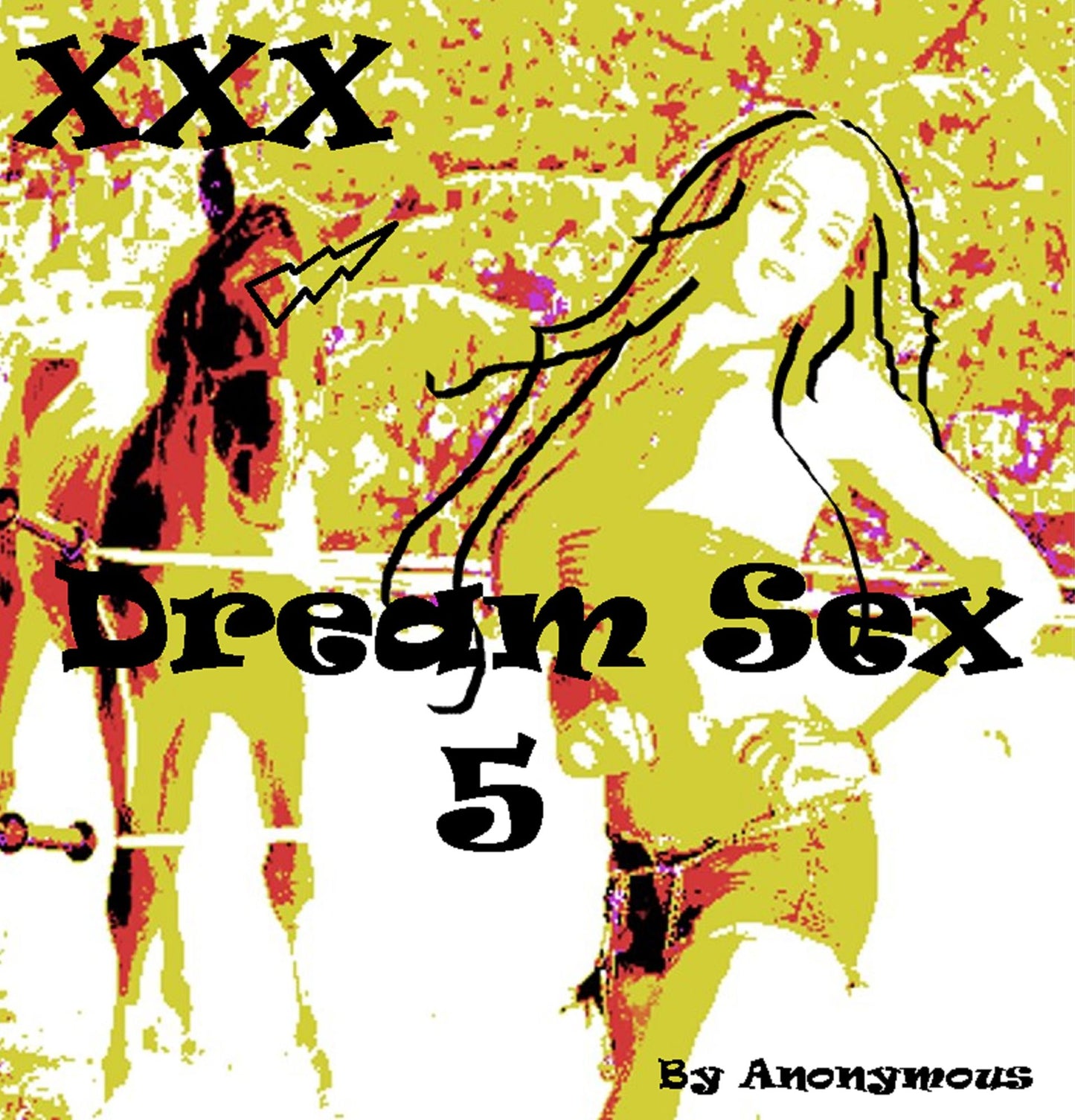 Nudes: Dream Sex 5 (Hentai, domination, Bare ass, sex, sexy, adult, xxx, nude, nude, erotic, erotica, breast, ass, blow job, she-male, Erotic Photography, Erotic Stories, Naked)