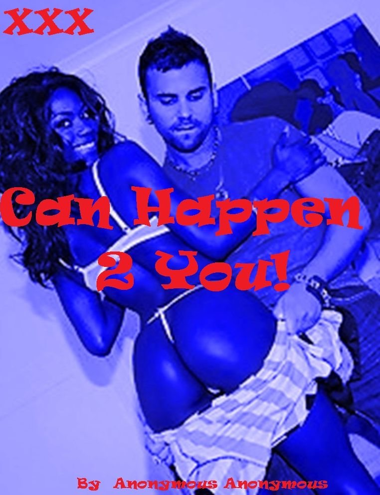 Erotic Stories: Can Happen to You! Steamy XXX Erotic Stories