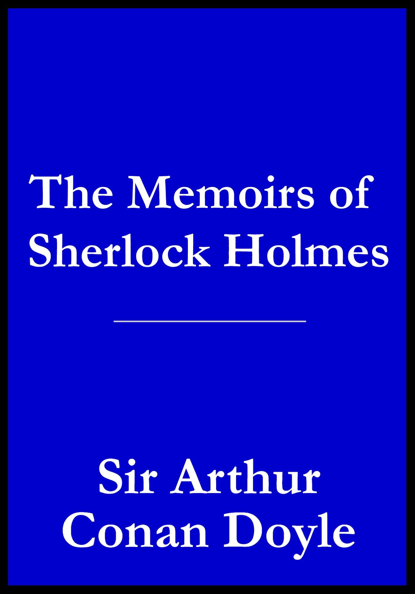 The Memoirs of Sherlock Holmes