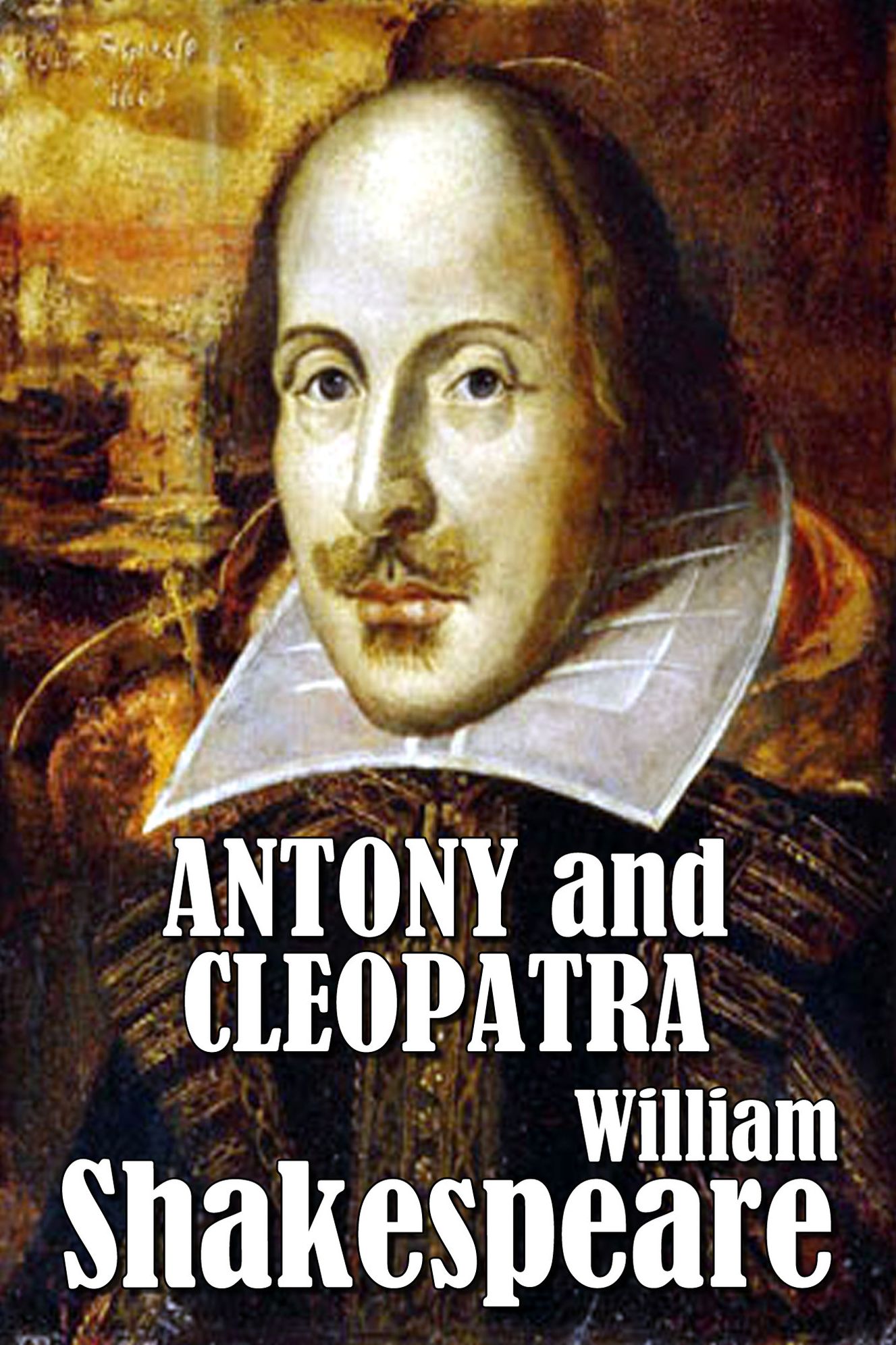 William Shakespeare's Antony and Cleopatra