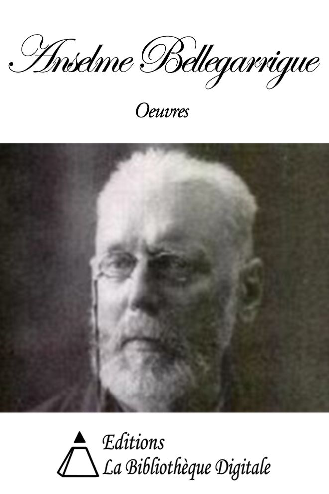 Oeuvres de Anselme Bellegarrigue