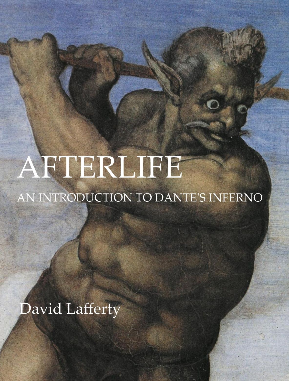 Afterlife - An Introduction to Dante's Inferno