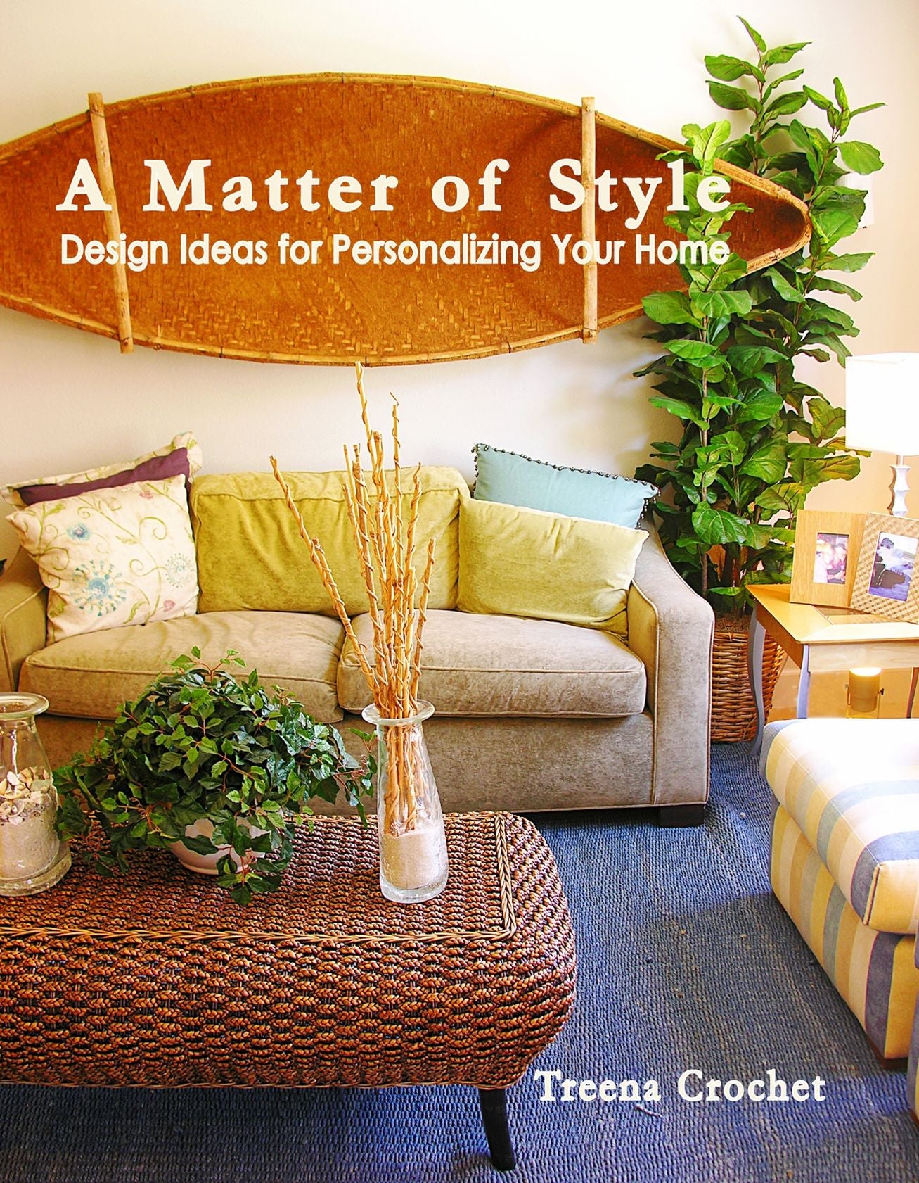 A Matter of Style: Design Ideas for Personalizing Your Home