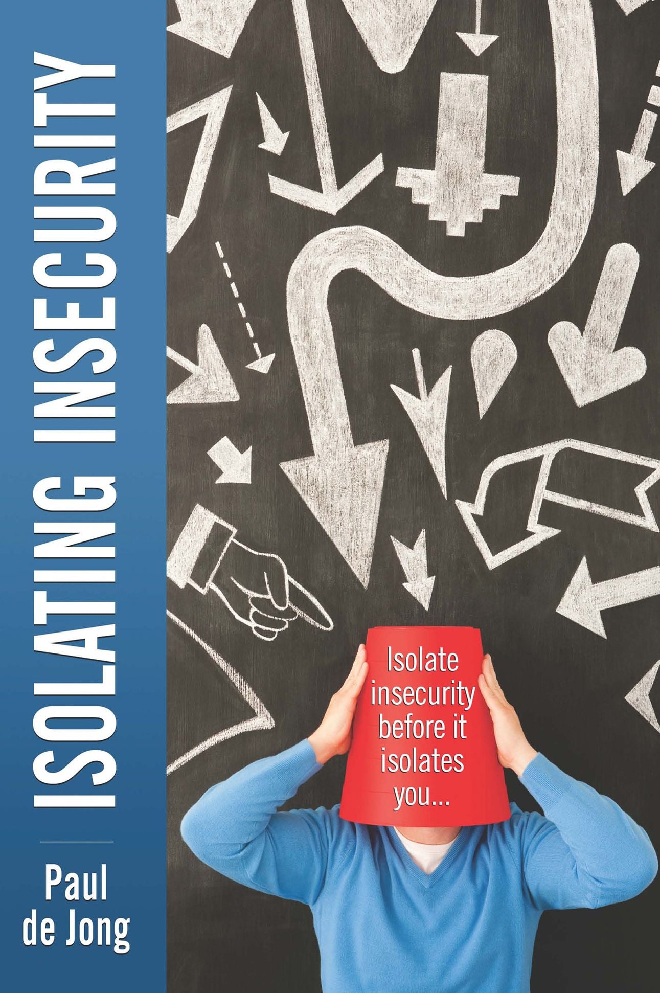 Isolating Insecurity: Isolate Insecurity Before it Isolates You...