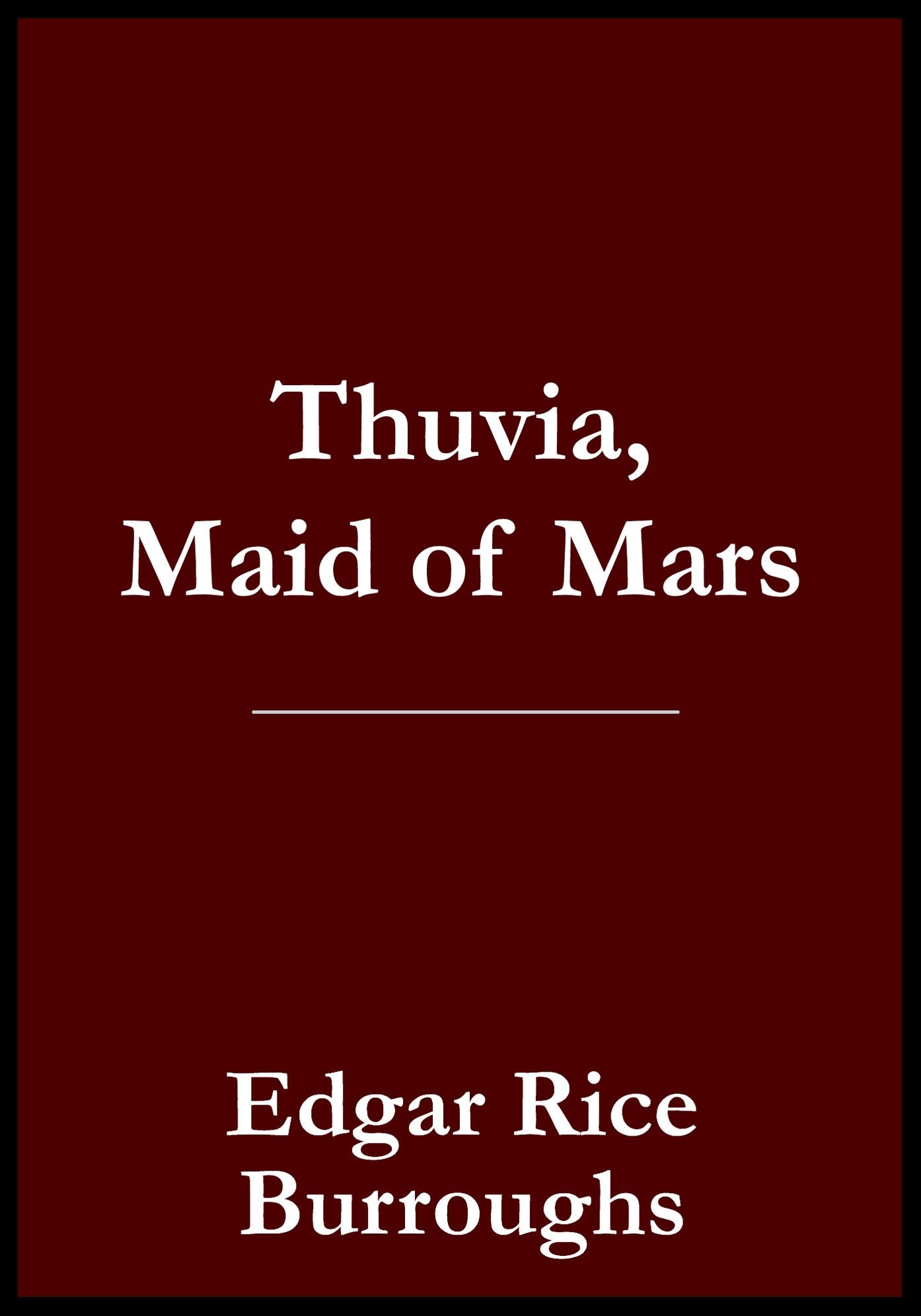 Thuvia, Maid of Mars - John Carter of Mars / Barsoom Book 4