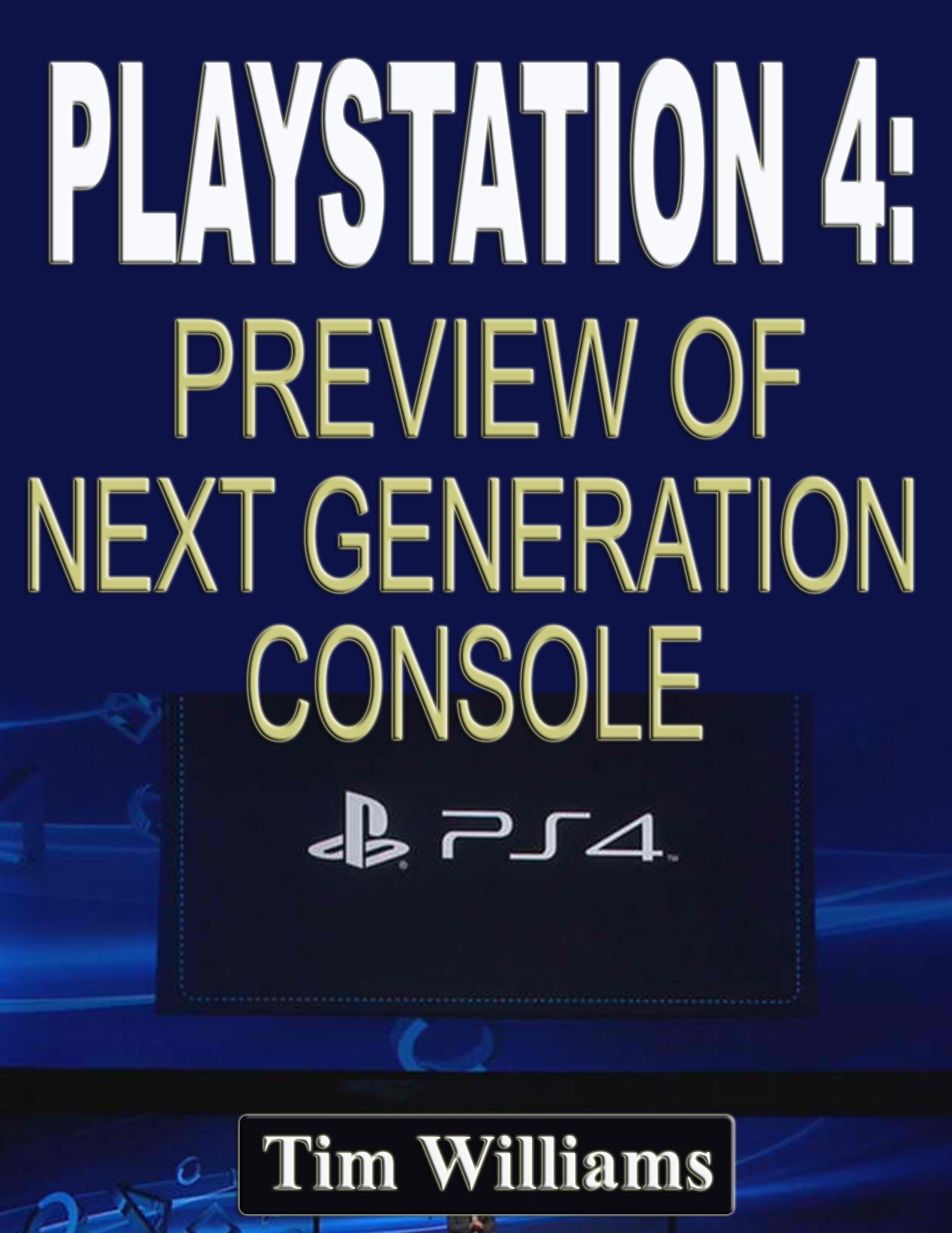 Playstation 4: Preview of Next Generation Console