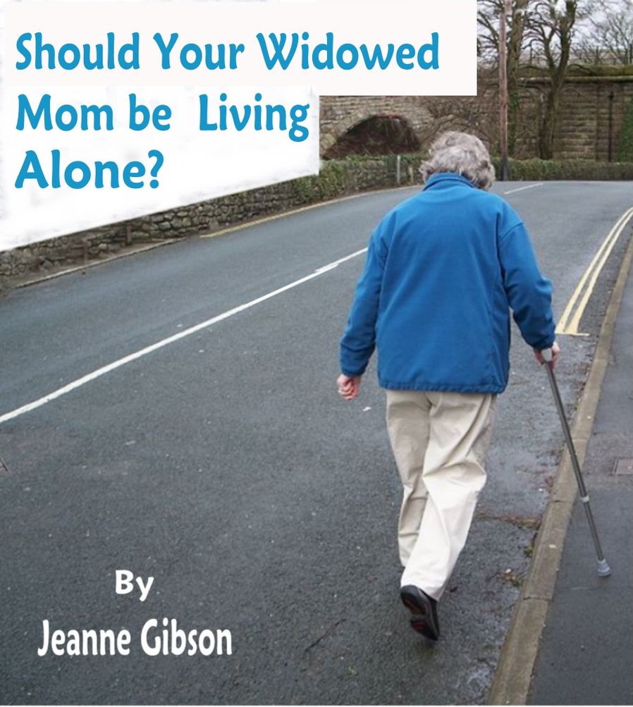 Should Your Widowed Mom be Living Alone?