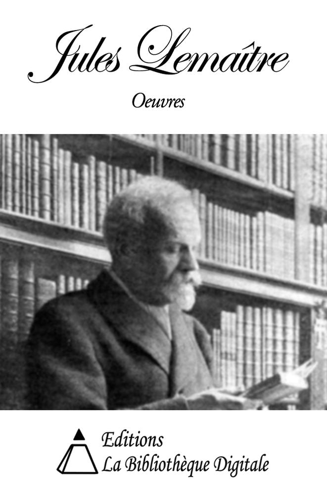 Oeuvres de Jules Lema&icirc;tre