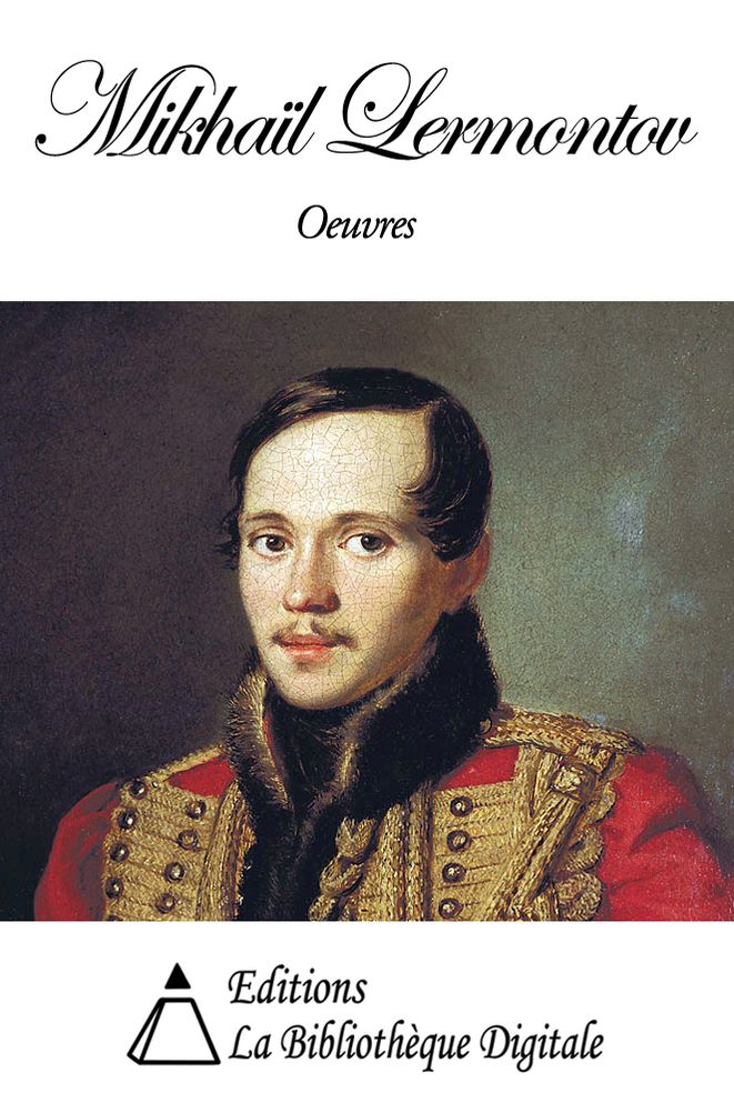 Oeuvres de Mikha&iuml;l Lermontov