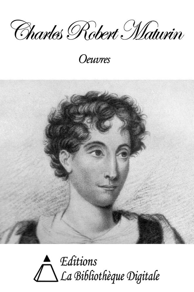 Oeuvres de Charles Robert Maturin