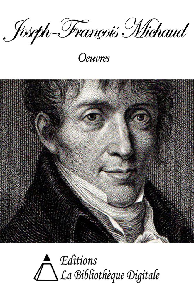 Oeuvres de Joseph-Fran&ccedil;ois Michaud