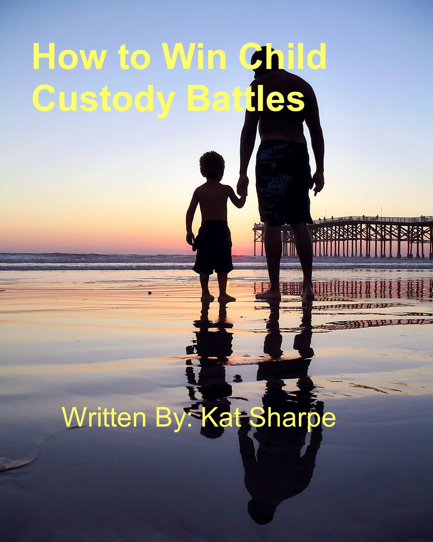 How to Win Child Custody Battles.