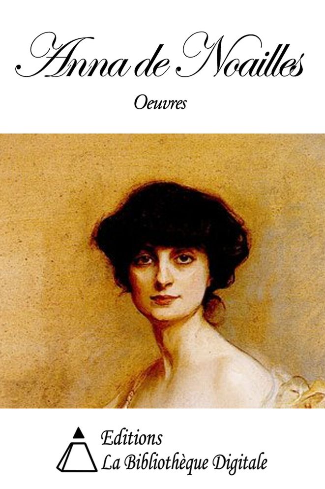 Oeuvres de Anna de Noailles