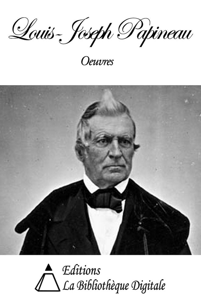 Oeuvres de Louis-Joseph Papineau