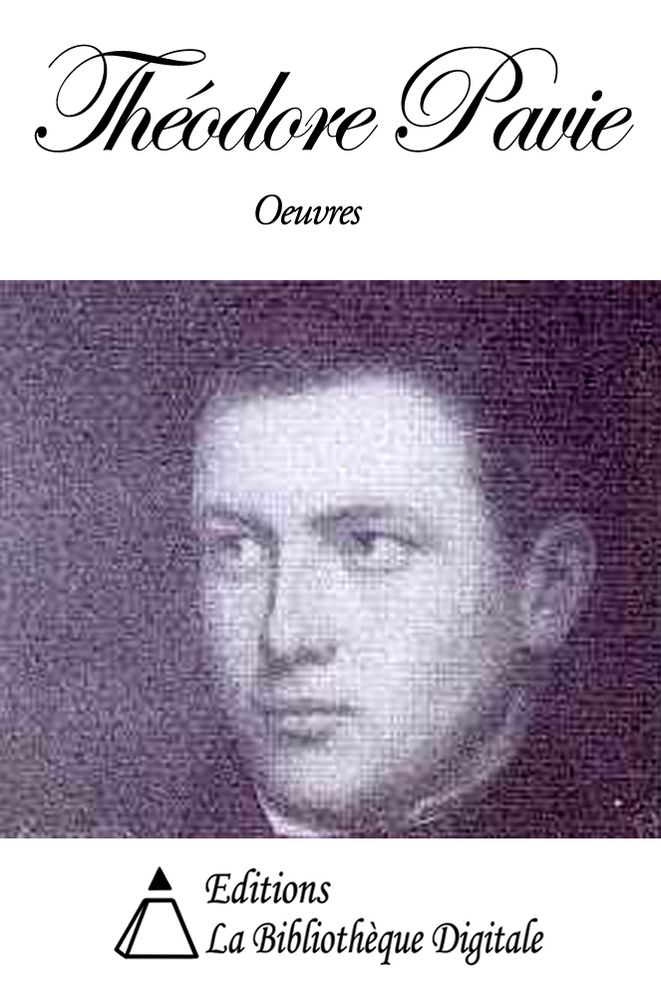 Oeuvres de Th&eacute;odore Pavie