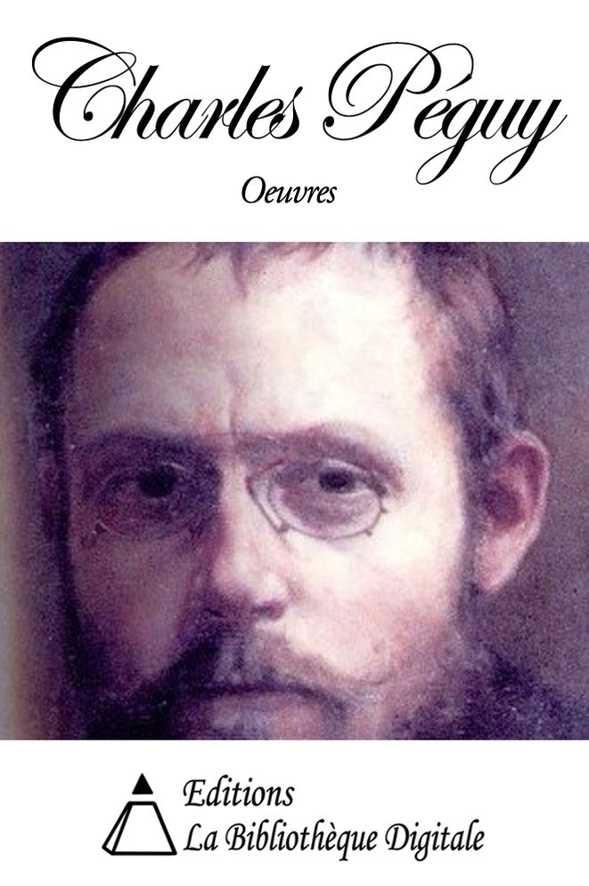 Oeuvres de Charles P&eacute;guy
