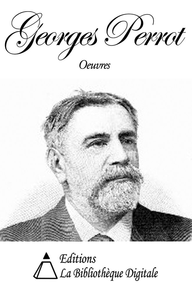 Oeuvres de Georges Perrot