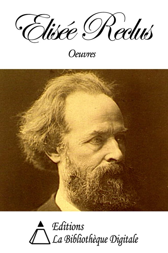 Oeuvres de Elis&eacute;e Reclus