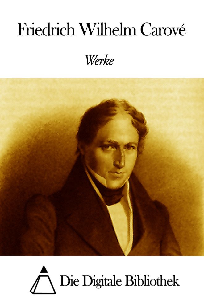 Werke von Friedrich Wilhelm Carové