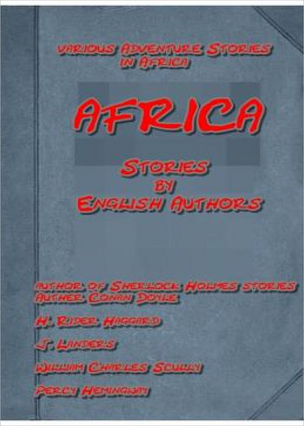 Stories by English Authors in Africa: A Short Story Collection Classic By Various Authors! AAA+++