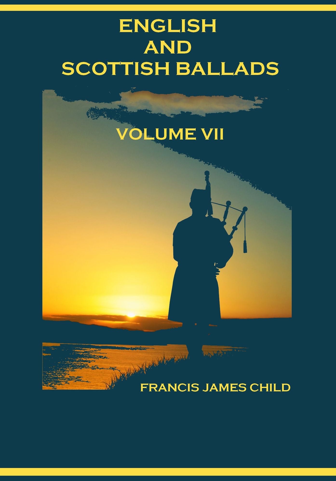 English and Scottish Ballads : Volume VII (Illustrated)