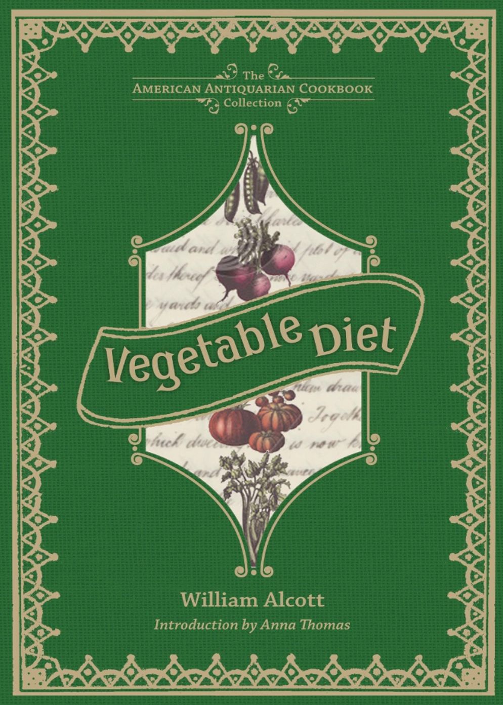 Vegetable Diet: As Sanctioned by Medical Men, and by Experience in All Ages: A Cooking Classic By William Andrus Alcott! AAA+++