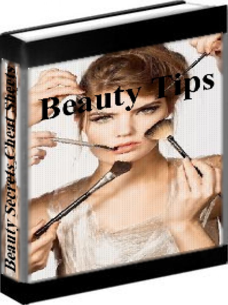 Beauty Tips - Beauty Secrets Cheat Sheets - The Newest Products For Physical Beauty