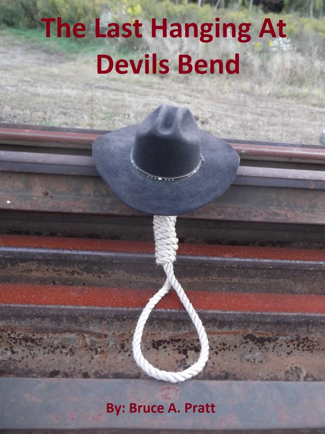 The Last Hanging At Devils Bend.