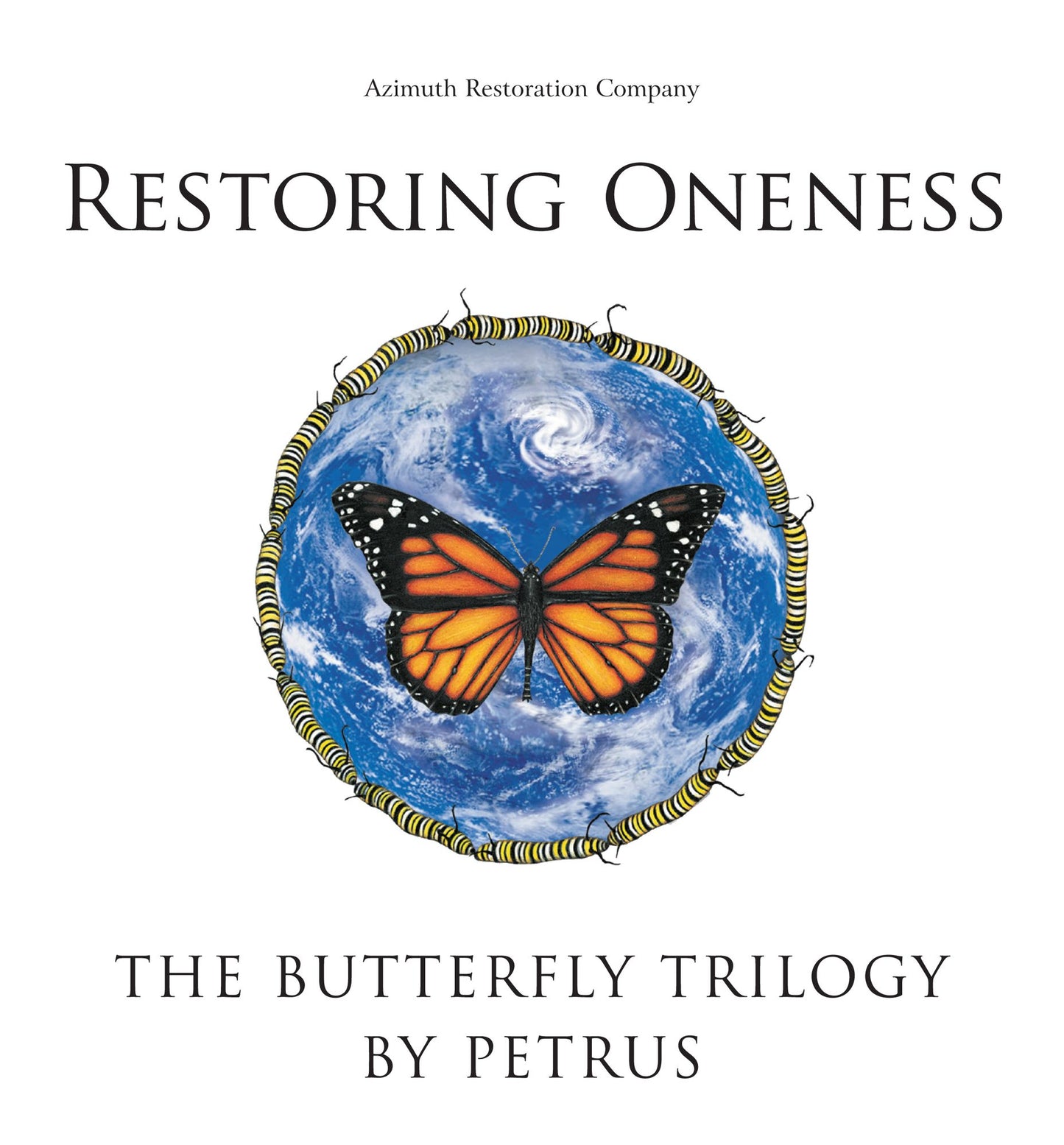 Restoring Oneness: The Butterfly Trilogy