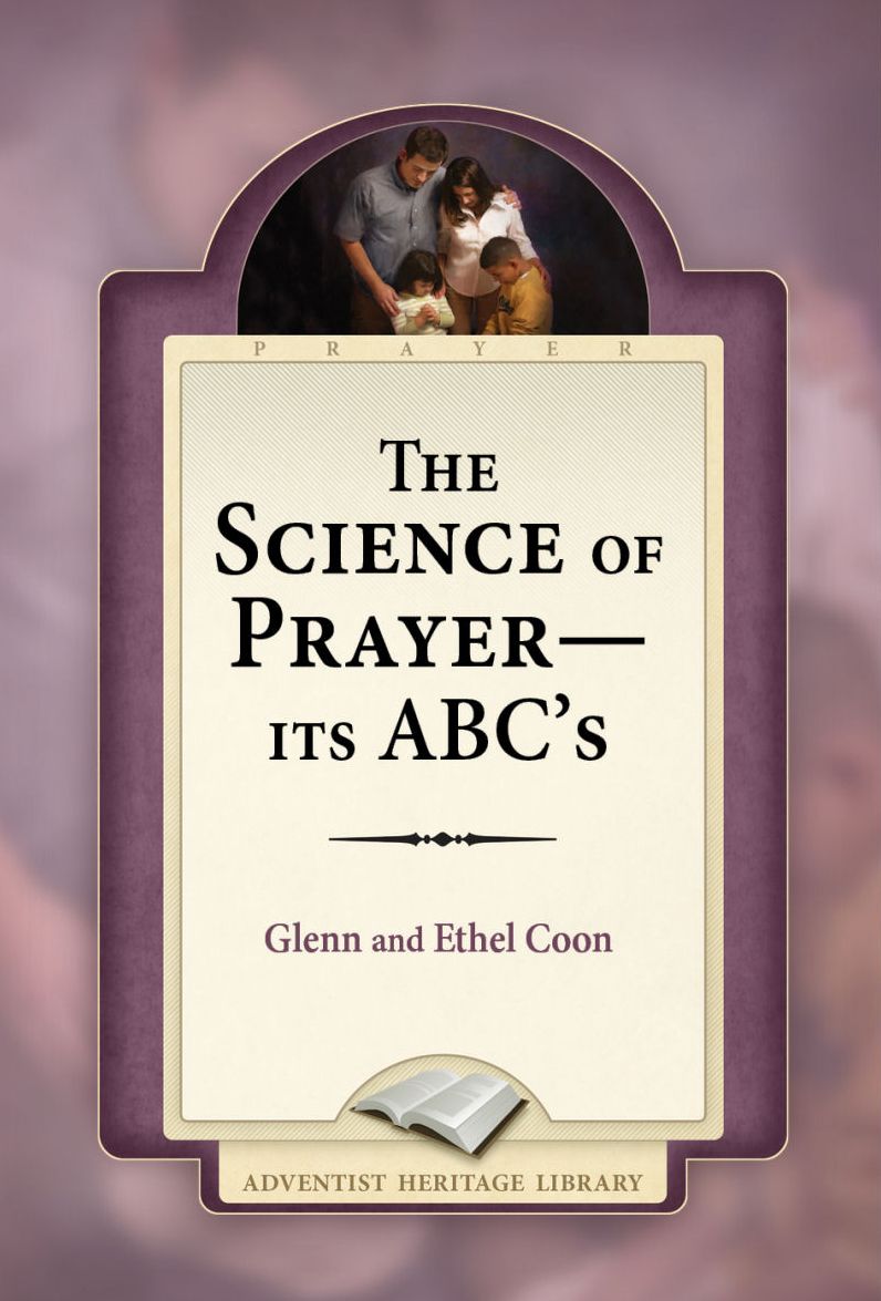 The Science of Prayer--Its ABC's