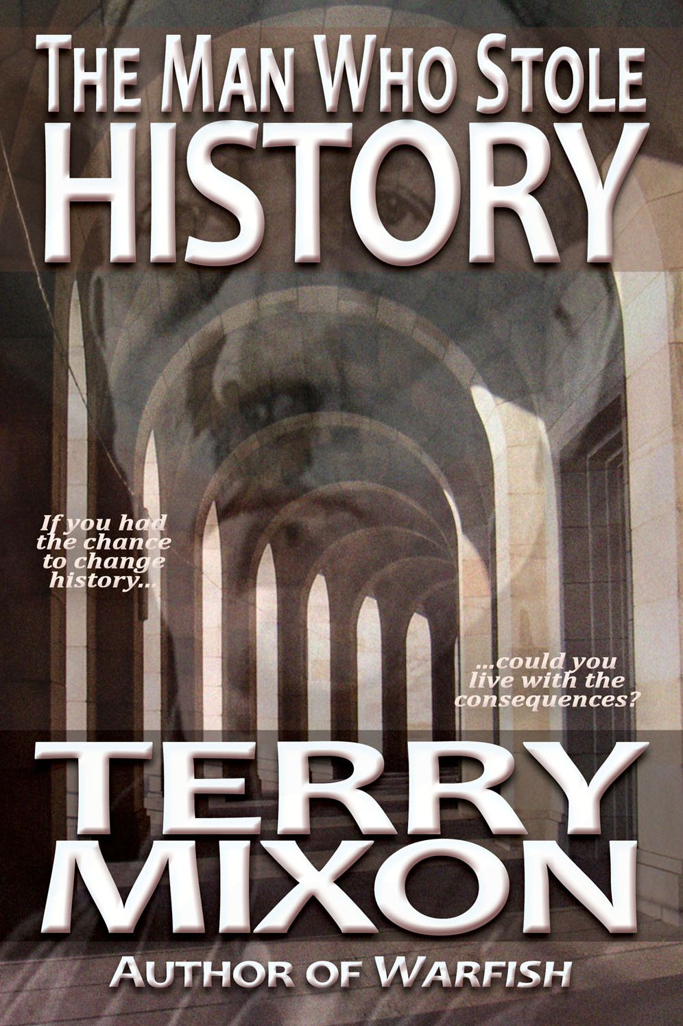 The Man Who Stole History - A Time Travel Alternate History Short