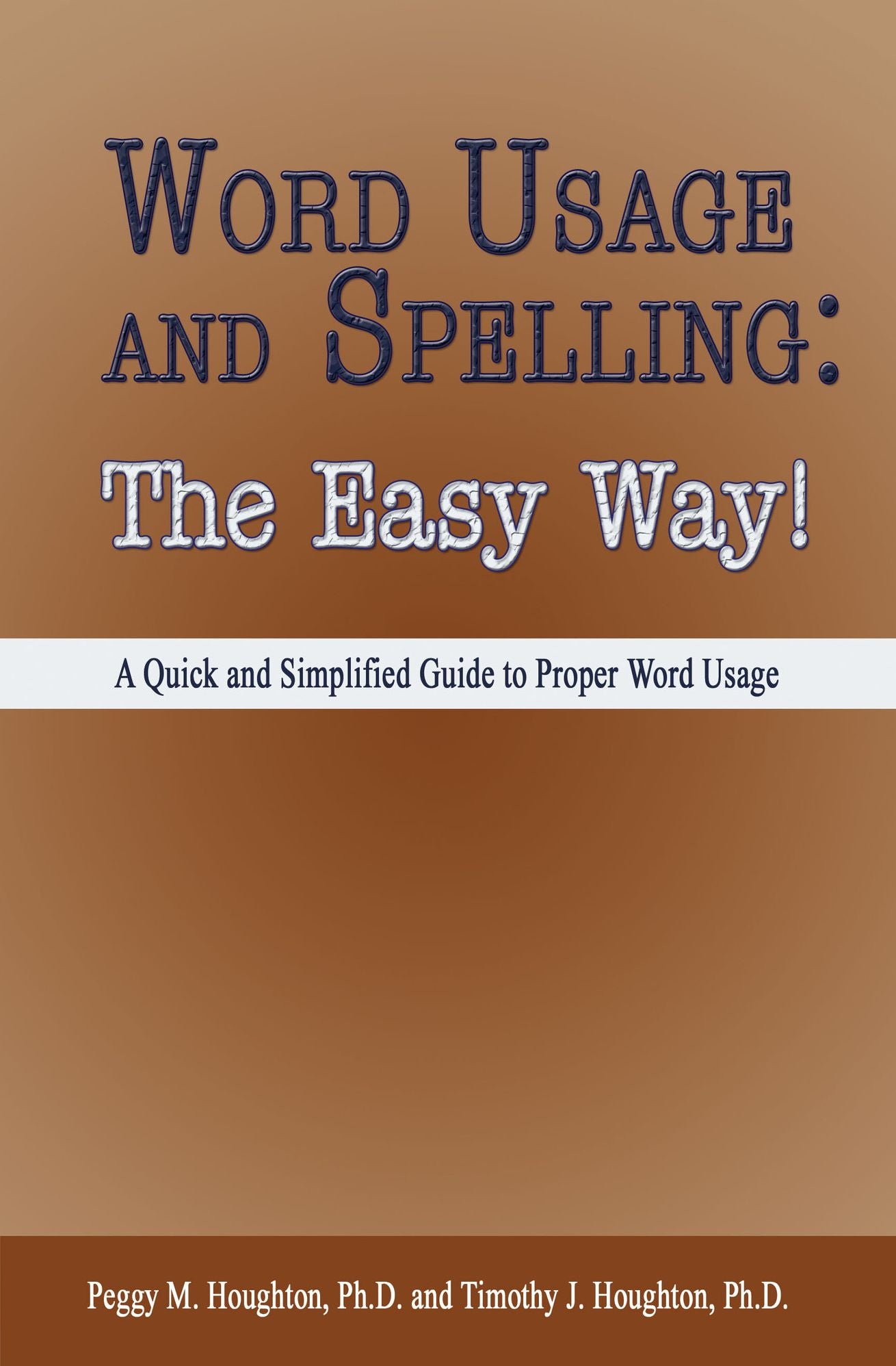 Word Usage and Spelling: The Easy Way!