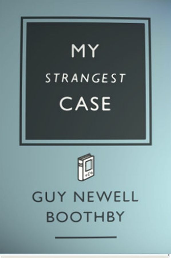 My Strangest Case