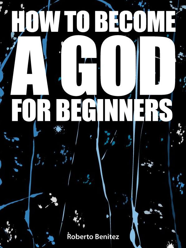How To Become A God For Beginners