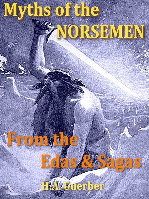 Eddas, Myths, and Sagas of the North
