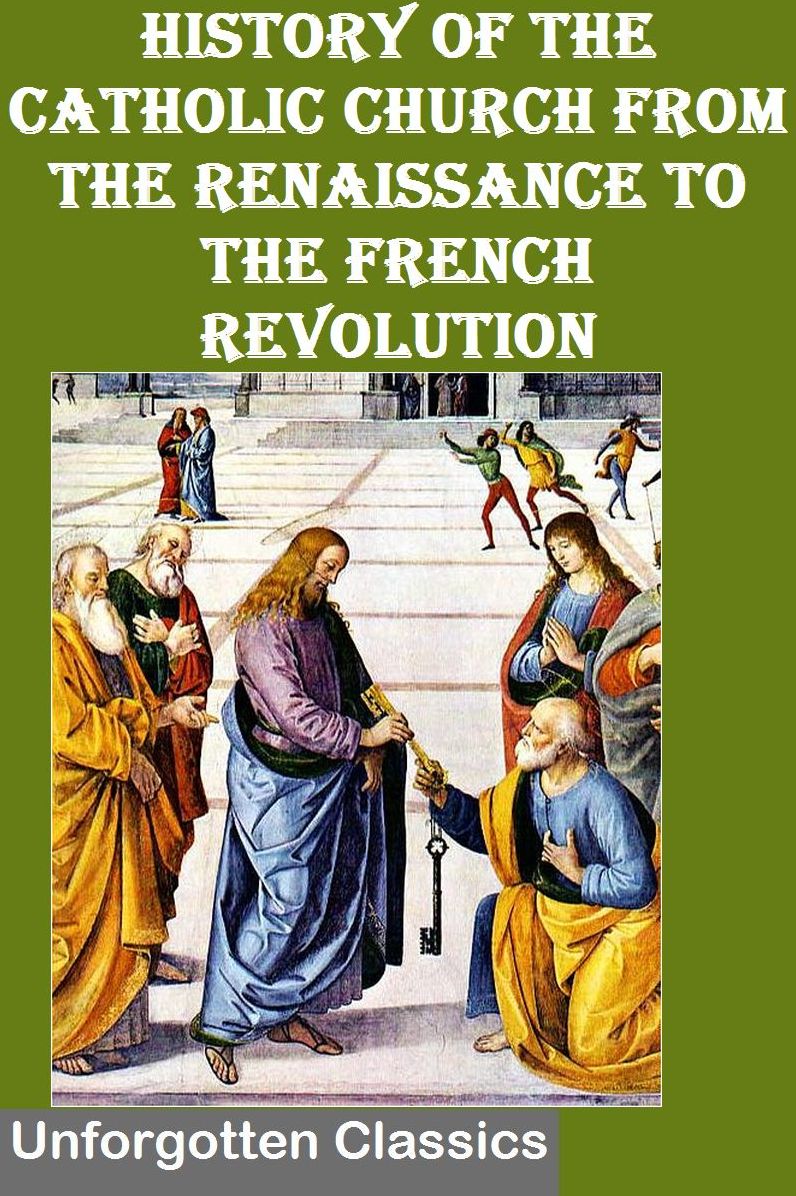 History of the Catholic Church - Volume I & II - Enhanced