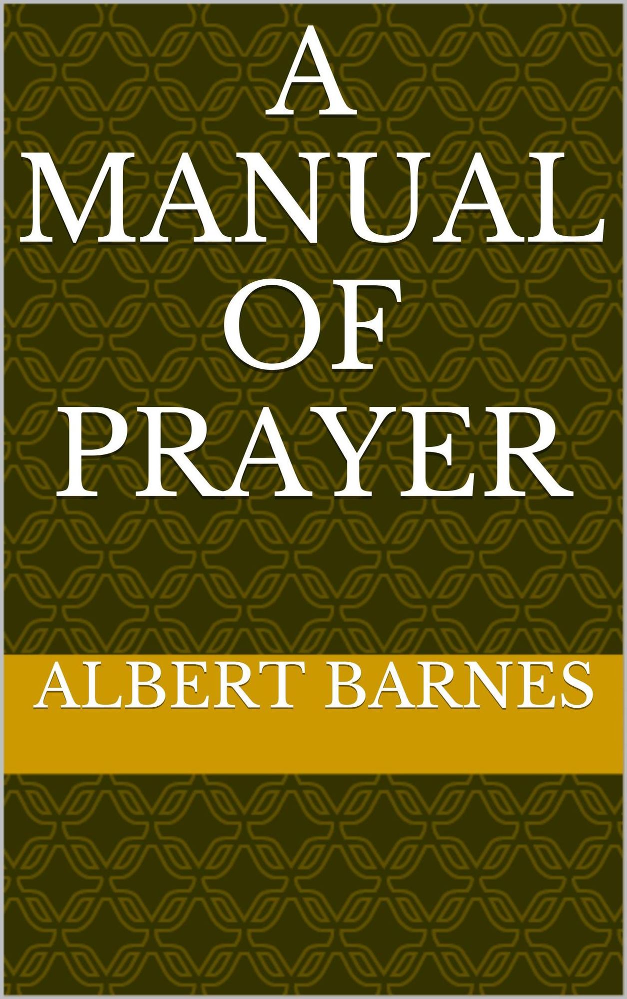 A Manual of Prayer