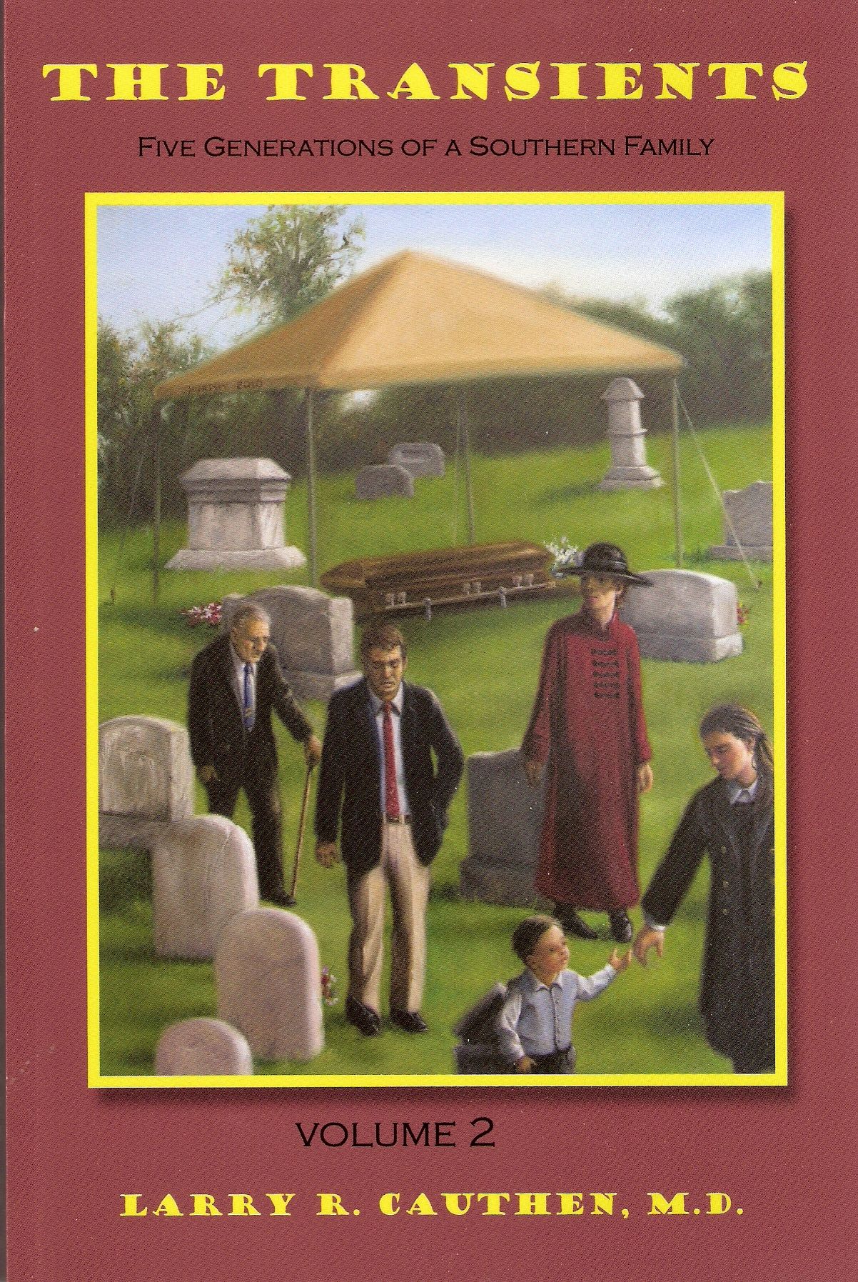 The Transients: Five Generations of a Southern Family Volume II