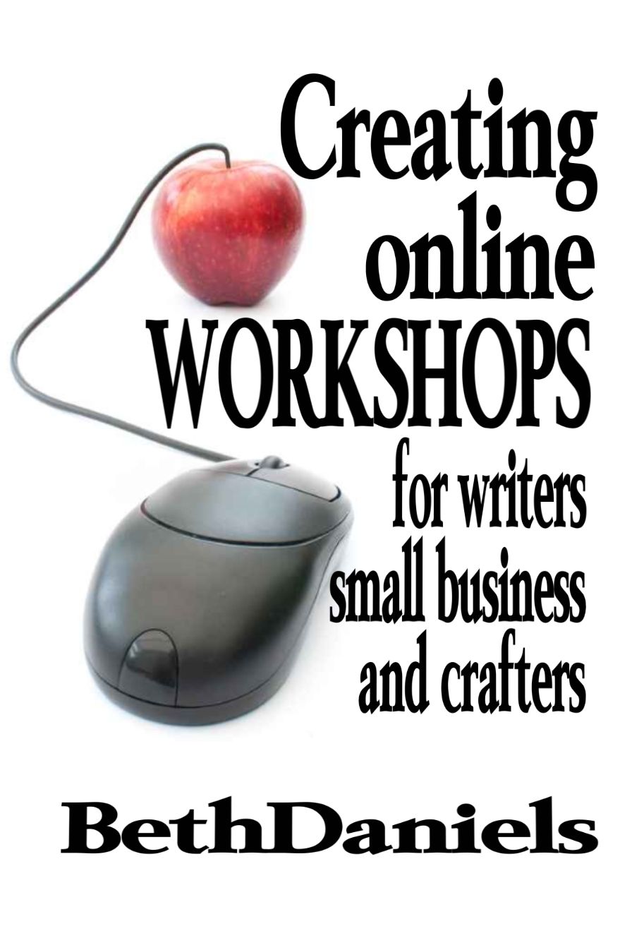 CREATING ONLINE WORKSHOPS FOR WRITERS, SMALL BUSINESS AND CRAFTERS