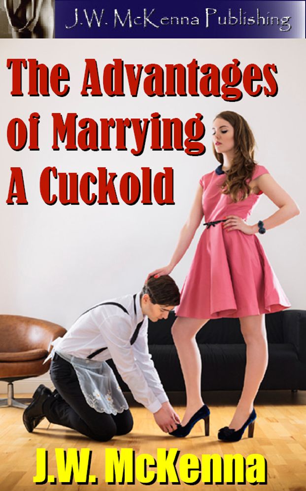 The Advantages of Marrying a Cuckold