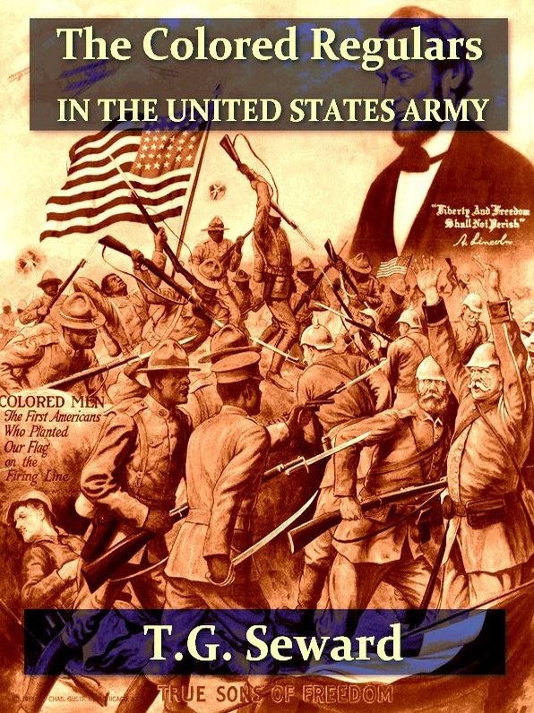 The Colored Regulars in the United States Army