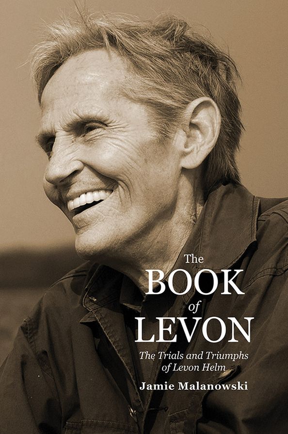 The Book of Levon: The Trials and Triumphs of Levon Helm